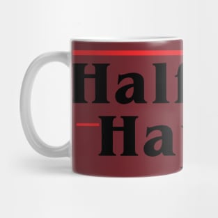 Halfway Happy Mug